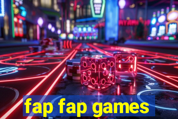 fap fap games